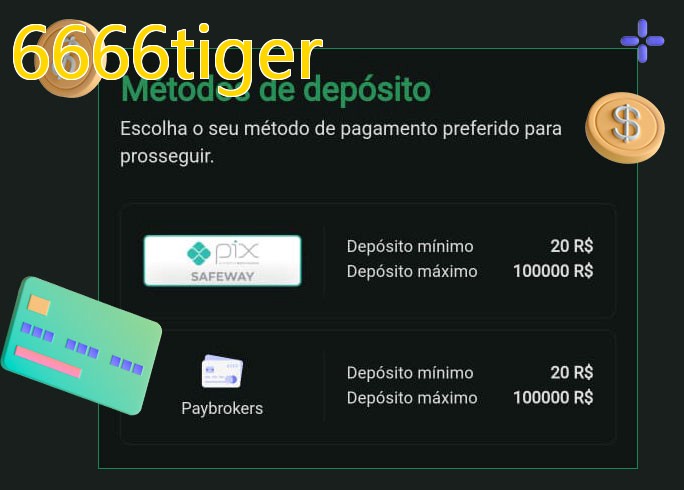 O cassino 6666tigerbet oferece uma grande variedade de métodos de pagamento